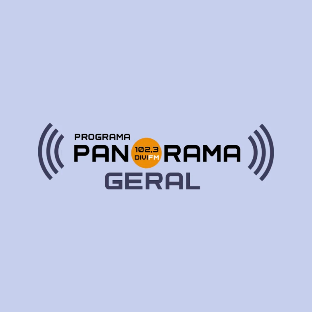 Programa Panorama Geral Divi FM 102.3